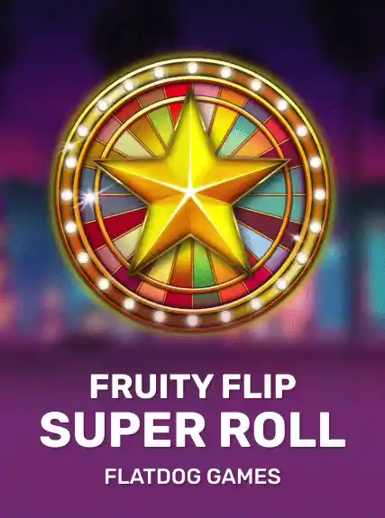 Fruity Flip Super Roll game tile