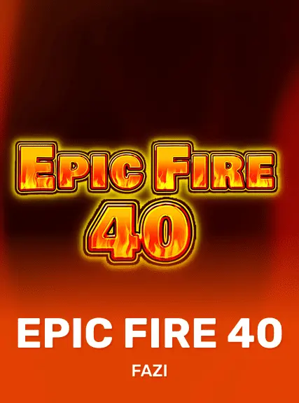 Epic Fire 40 game tile