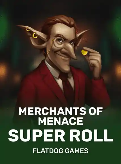 Merchants of Menace: SuperRoll game tile