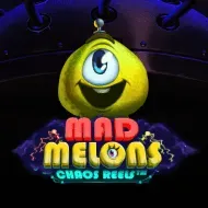 Mad Melons Chaos Reels