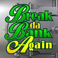 Break Da Bank Again