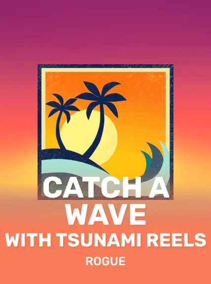 Catch A Wave with Tsunami Reels game tile