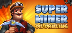 Super Miner - Oil Drilling game tile