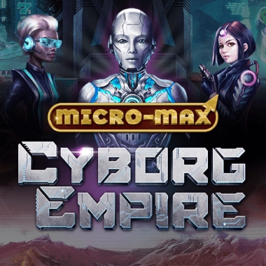 Play Cyborg Empire Micro-Max pokie online – OzzyBet AU