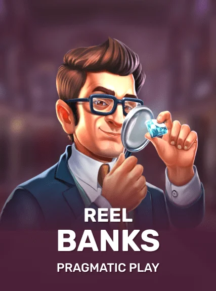 Reel Banks - Pragmatic Play