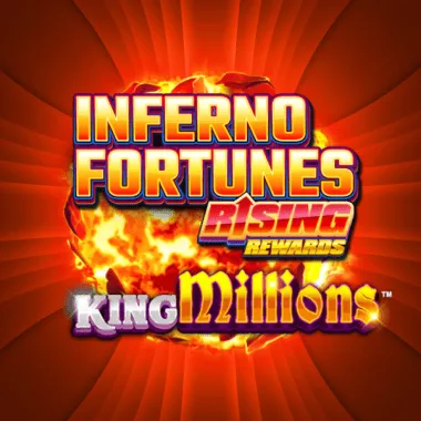 Inferno Fortunes Rising Rewards King Millions game tile