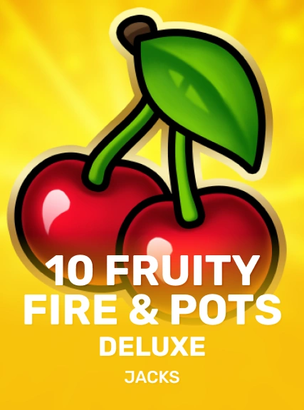10 Fruity Fire & Pots Deluxe game tile