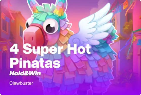4 Super Hot Pinatas: Hold&Win