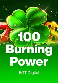 100 Burning Power