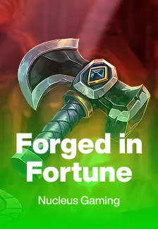 Forged in Fortune
