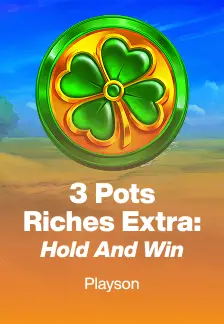 3 Pots Riches Extra: Hold and Win