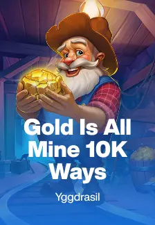 Gold Is All Mine 10K Ways