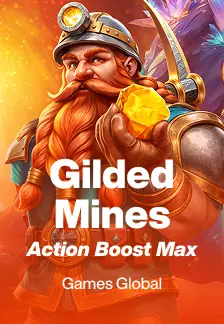 Action Boost Max Gilded Mines