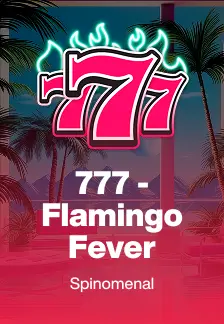 777 - Flamingo Fever