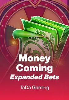 Money Coming Expanded Bets