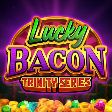 Lucky Bacon: Trinity Series game tile