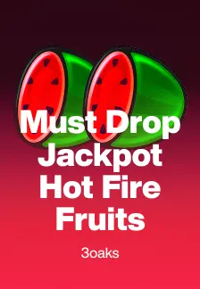 Must Drop Jackpot Hot Fire Fruits