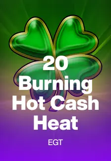 20 Burning Hot Cash Heat