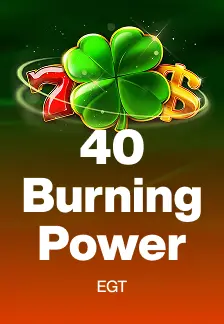 40 Burning Power