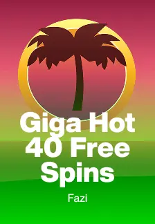 Giga Hot 40 Free Spins
