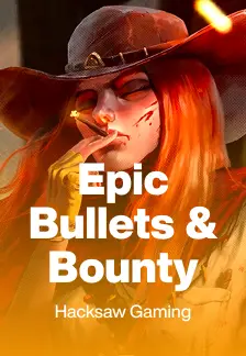 Epic Bullets & Bounty