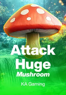 Attack Huge Mushroom