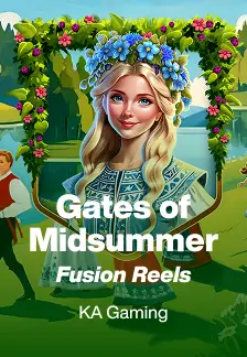 Gates of Midsummer Fusion Reels