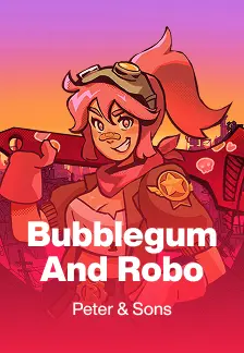 Bubblegum & Robo