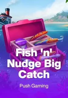Fish 'n' Nudge Big Catch