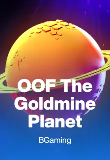 OOF The Goldmine Planet