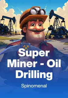Super Miner - Oil Drilling