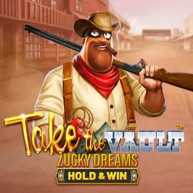 Take The Vault Lucky Dreams - Hold & Win