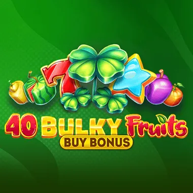 40 Bulky Fruits Buy Bonus
