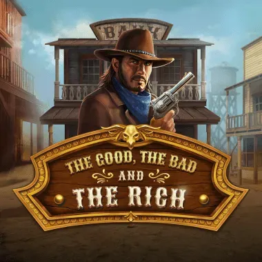 The Good, The Bad and The Rich