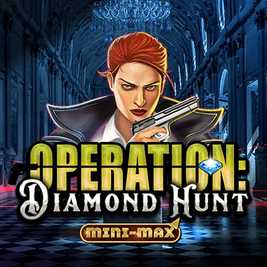 Operation Diamond Hunt Mini-Max