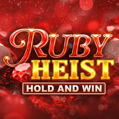 Ruby Heist Hold and Win