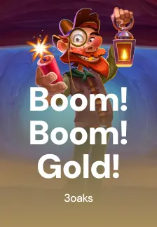 Boom! Boom! Gold!