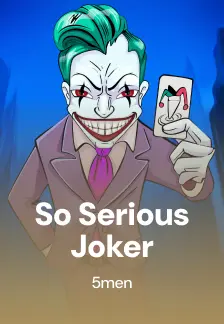 So Serious Joker