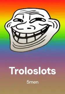 Troloslots