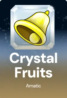 Crystal Fruits