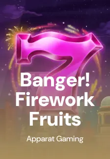 Banger! Firework Fruits