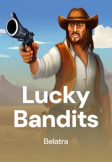 Lucky Bandits