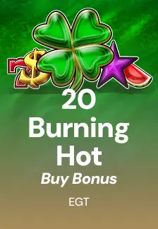 20 Burning Hot Buy Bonus