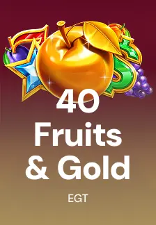 40 Fruits & Gold