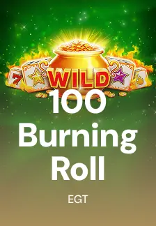 100 Burning Roll