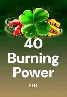 40 Burning Power