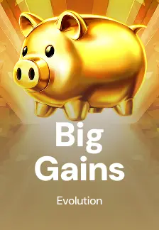 Big Gains