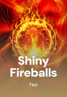 Shiny Fireballs
