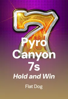 Pyro Canyon 7s Hold and Win