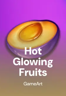 Hot Glowing Fruits